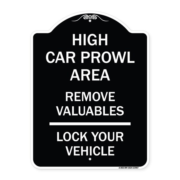 Signmission High Car Prowl Area Remove Valuables Lock Your Vehicle Heavy-Gauge Alum Sign, 24" H, BW-1824-23907 A-DES-BW-1824-23907 - main